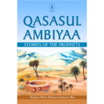 Qasasul Ambiya - Stories of The Prophets