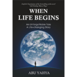 When Life Begins Abu Yahya