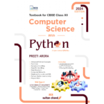 Computer Science with Python for Class 12 by Preeti Arora | 2024-25 Edition